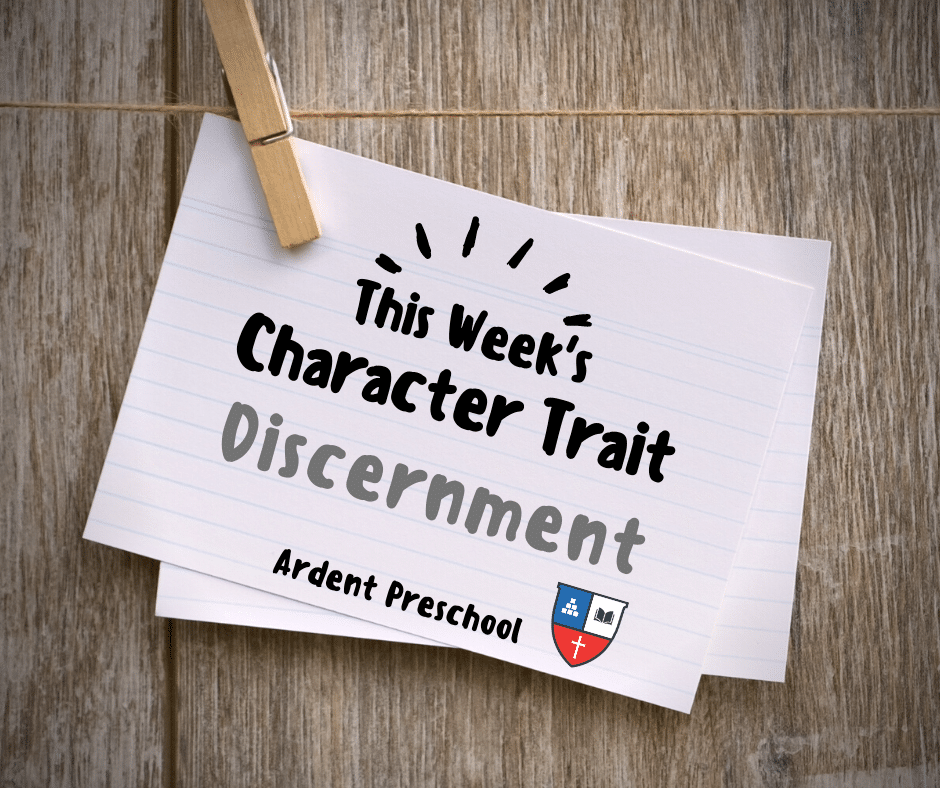 Childcare character trait card of discernment at Ardent Preschool and Daycare in Birmingham and Huntsville Alabama